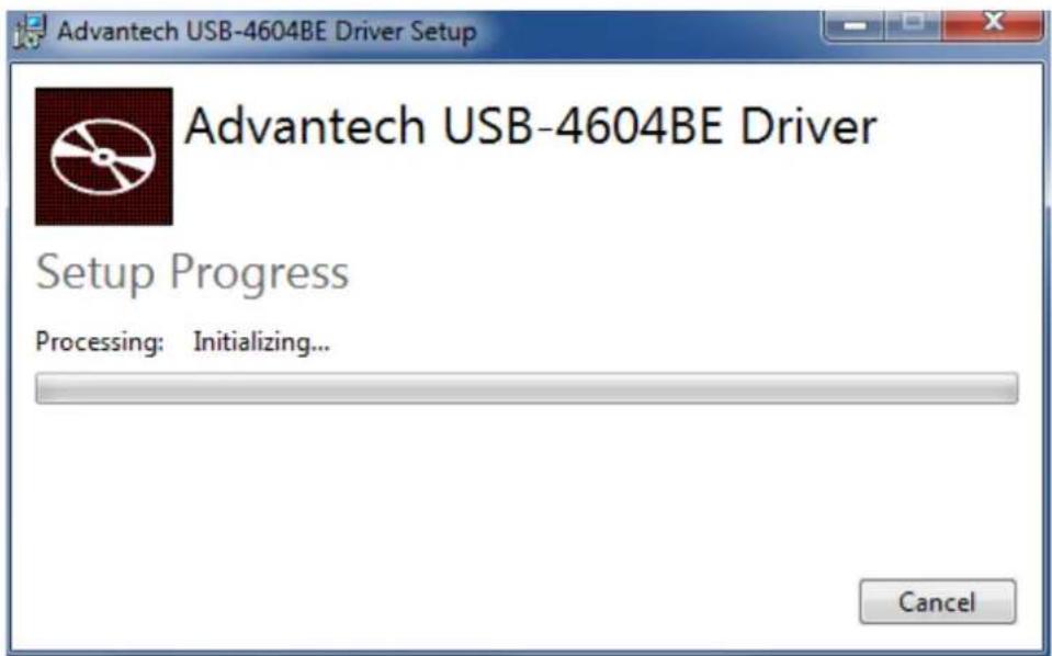 Advantech USB-4604BE Driver Setup Advantech USB-4604BE Driver Setup Progress Processing: Initializing... Cancel