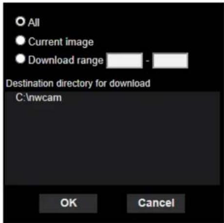 All Current image Download range - Destination directory for download C:\nwcam OK Cancel
