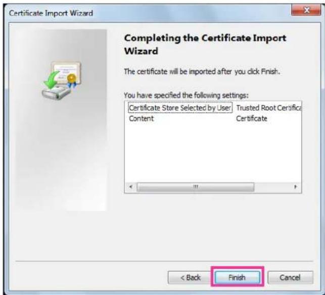 Certificate Import Wizard Completing the Certificate Import Wizard The certificate will be imported after you click Finish. You have specified the following settings: Certificate Store Selected by User Trusted Root Certifica Content Certificate < Back Finish Cancel