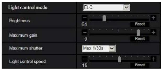 -Light control mode ELC Brightness - 64 Reset + - 9 Reset Maximum gain + - Max 1/30s Maximum shutter - 16 Reset Light control speed