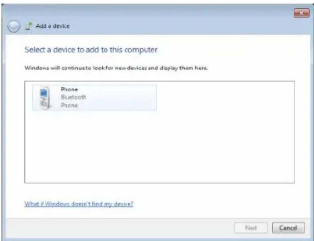 Add a device Select a device to add to this computer Windows will continue to look for new devices and display them here. Phone Bluetooth Phone What if Windows doesn't find my device? Not Cancel