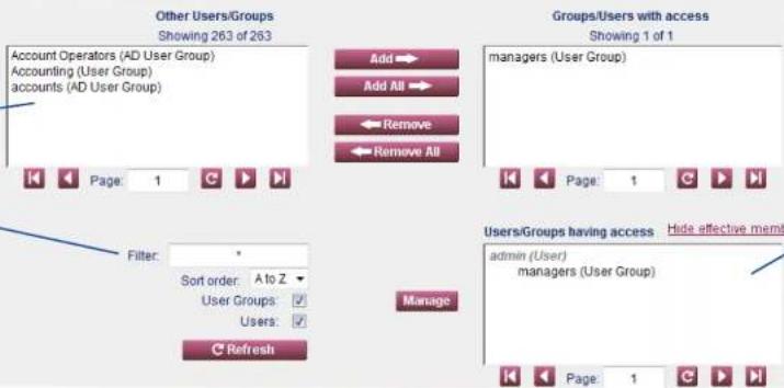Other Users/Groups Showing 263 of 263 Account Operators (AD User Group) Accounting (User Group) accounts (AD User Group) Add → Add All → Remove Remove All Groups/Users with access Showing 1 of 1 managers (User Group) Page: 1 Filter: * Sort order: A to Z User Groups: ✓ Users: ✓ C Refresh Manage Users/Groups having access admin (User) managers (User Group) Hide affective memt Page: 1