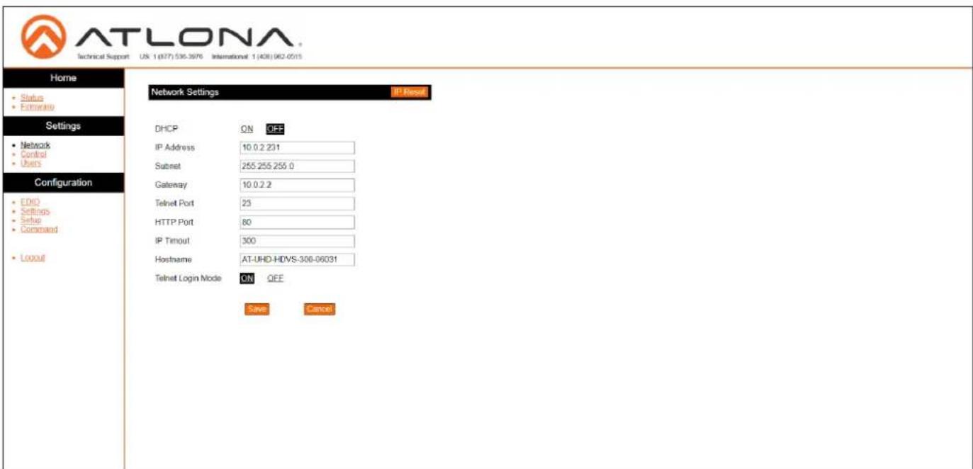 ATLONA Technical Support: US 1 (077) 536-3676 International 1 (408) 062-0515 Home • Status • Forward Settings • Network • Control • Users Configuration • EHD • Settings • Setup • Command • Local Network Settings IP Result DHCP ON QEE IP Address 10.0.2.231 Subnet 255.255.255.0 Gateway 10.0.2.2 Telnet Port 23 HTTP Port 80 IP Timout 300 Hostname AT-UHD-HDVS-300-06031 Telnet Login Mode ON QEE Save Cancel