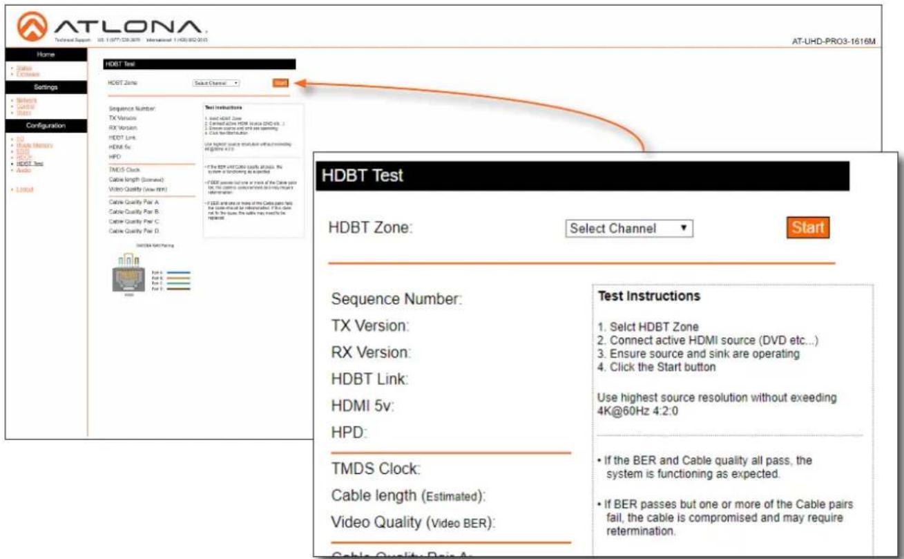 ATLONA Technical Support: US 1 (HPT-03-06) International 1 (HDS) 802-915 AT-UHD-PRO3-1616M Home • Data • Exchange Settings • Home's • Audio • HDBT Configuration • ID • Enable Memory • HDMI • HDBT Test • Audio • Layout HDBT Test HDBT Zone: Select Channel Test Instructions • Set HDBT Zone • Connect active HDMI source (DVD 49.1) • Ensure source and sink are operating • Use the Distribution • Use higher source to drive off or off removing All rights 4/20 • If the DDR and Cable quality is safe, this system is supporting to operate • I see user list or more of the Cable pairs • I see user list or more of the Cable pairs to be the system is for instance of the Cable pairs for the system is not available in any way that is reprovement. • If I see user list or more of the Cable pairs to be the system is for instance of the Cable pairs for the system is not available in any way that is reprovement. HDBT Test HDBT Zone: Select Channel Start Sequence Number: TX Version: RX Version: HDBT Link: HDMI 5v: HPD: TMDS Clock: Cable length (Estimated): Video Quality (Video BER): Test Instructions 1. Select HDBT Zone 2. Connect active HDMI source (DVD etc...) 3. Ensure source and sink are operating 4. Click the Start button Use highest source resolution without exceeding 4K@60Hz 4:2:0 • If the BER and Cable quality all pass, the system is functioning as expected. • If BER passes but one or more of the Cable pairs fail, the cable is compromised and may require retermination. Cable Quality Pair A