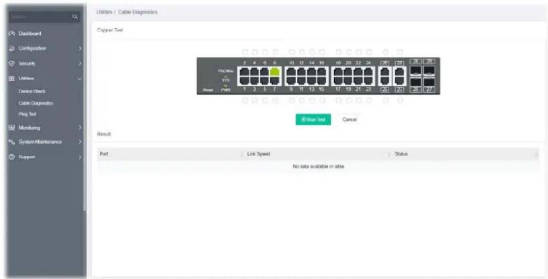 Utilities / Cable Diagnostics Copper Test Port Max 370 Port 2 4 6 8 10 12 14 16 18 20 22 24 [26] [28] [25] [26] Port Reset Port 1 3 5 7 9 11 13 15 17 19 21 23 25 27 Run Init Cancel Result Port Link Speed Status No data available in table
