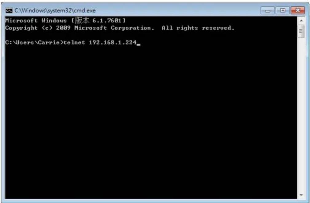 Microsoft Windows [版本 6.1.7601] Copyright (c) 2009 Microsoft Corporation. All rights reserved. C:\Users\Carrie>telnet 192.168.1.224_