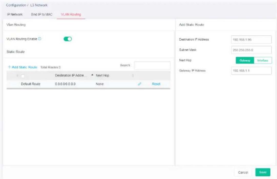 Configuration / L3 Network IP Network Bind IP to MAC VLAN Routing VLAN Routing VLAN Routing Enable Static Route Add Static Route Total Routes 0 Search Destination IP Address 192.168.1.95 Subnet Mask 255.255.255.0 Next Hop Gateway Interface Gateway IP Address 192.168.1.1 Default Route 0.0.0.0/0.0.0 None Reset Cancel Save