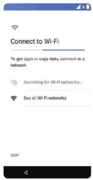 Connect to Wi-Fi To get apps or copy data, connect to a network ? Searching for Wi-Fi networks... ✓ See all Wi-Fi networks SKIP