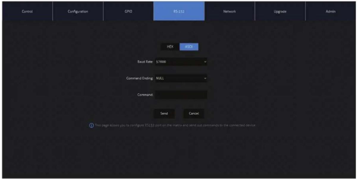 Control Configuration GPIO RS-232 Network Upgrade Admin HEX ASCII Baud Rate: 57600 Command Ending: NULL Command: Send Cancel This page allows you to configure RS-232 port on the matrix and send out commands to the connected device