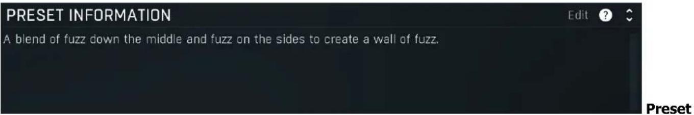 PRESET INFORMATION Edit ? A blend of fuzz down the middle and fuzz on the sides to create a wall of fuzz. Preset