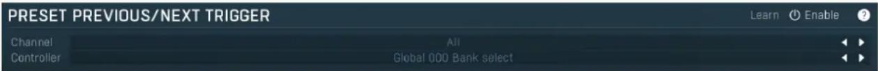 PRESET PREVIOUS/NEXT TRIGGER Channel All Controller Global 000 Bank select Learn Enable