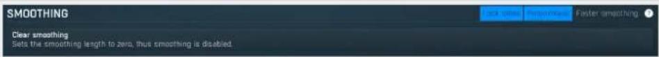 SMOOTHING Clear smoothing Sets the smoothing length to zero, thus smoothing is disabled.