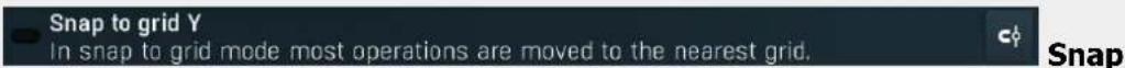 Snap to grid Y In snap to grid mode most operations are moved to the nearest grid.