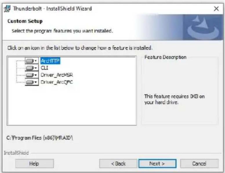 Thunderbolt - InstallShield Wizard Custom Setup Select the program features you want installed. Click on an icon in the list below to change how a feature is installed. ArchHTTP CLI Driver_ArcMSR Driver_ArcQPC Feature Description This feature requires OKB on your hard drive. C:\Program Files (x86)\M…
