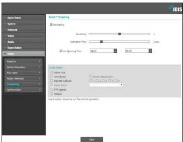 IDIS Quick Setup System Network Video Audio Event Action Event / Targeting ✓ Targeting Sensitivity 3 Activation Time 2 sec. ✓ Use Ignoring Time: 18.00 - 18.00 Event Action ✓ Adam Out ✓ Send Event ✓ Remote Callback ✓ Image Attachout ✓ ✓ Autom Storm ✓ FTP Upload ✓ Record Event Action should be set for normal operation. Save