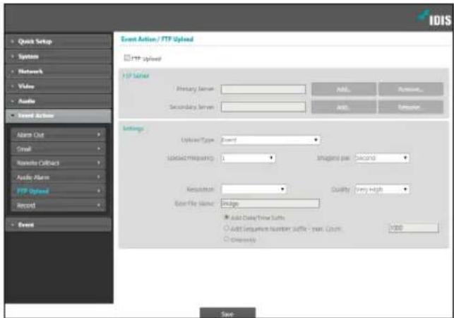 IDIS Event Action/FTP Upload FTP Upload FTP Server Primary Server Secondary Server Options Options Type: Board Updated Multiplicity: 1 Resolution: Error File Name: Image Add Delay/Time Suffix Add Inquire Number Suffix - max. Count Delete Auto Settings Implied per: second Quality: Very High Video Save