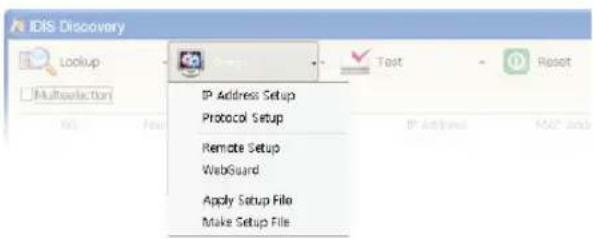 IDIS Discovery Lookup MultiSelection IP Address Setup Protocol Setup Remote Setup WebGuard Apply Setup File Make Setup File