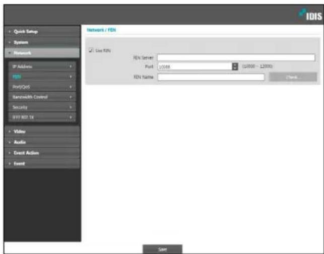 IDIS Quick Setup System Network IP Address FEN Port/Port Sanskosh Control Security BFI 807 TX Video Audio Event Action Event Network / FEN Use FEN FEN Server Port: 10688 (10000 - 12000) FEN Name: Check... Save