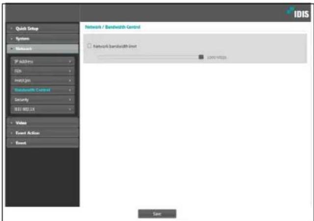 IDIS Quick Setup Systems Network IP Address FEN Inst/Jos Bandwidth Control Security BEE 802.1K Value Event Action Event Network / Bandwidth Control Network bandwidth limit OK/OK/OK OK/OK/OK OK/OK/OK OK/OK/OK