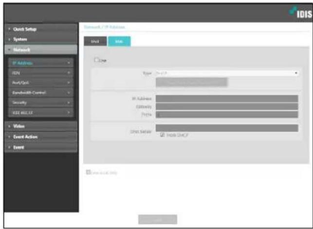 IDIS Duct Setup System Network IP Address FEN Port/Quip Symbinih Control Security IEEE 800.5X Video Event Action Event Network / IP Address Print Main Type: IP Address Identity Price SPDS Service Show Our IP Show Our IP