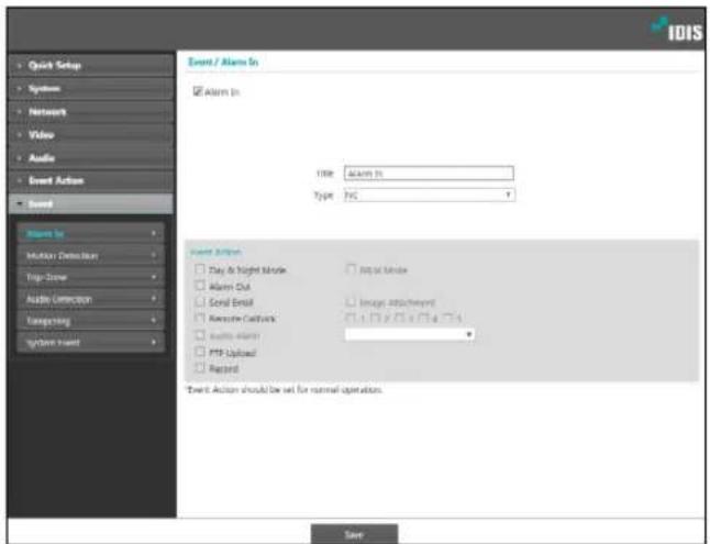 IDIS Quick Setup Synthes Network Video Audio Event Action Event / Alarm In Alarm In Title: Alarm In Type: HCI Event Action □ Stay & Night Mode □ Alarm Out □ Serial Event □ Remote Callback □ Audio Action □ PMI Upload □ Record Event Action should be set for normal operations. Save