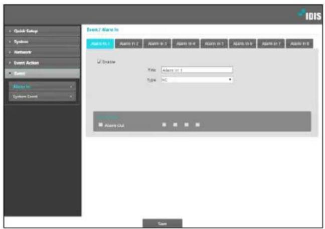 IDIS • Quick Setup • System • Network • Event Action • Event Alarm to System Event Event / Alarm to Date: 10.1 Alarm 11.2 Alarm 12.3 Alarm 13.4 Alarm 14.5 Alarm 15.6 Alarm 16.7 Alarm 17.8 Alarm 18.9 Enable Title: Alarm on 1 Type: NC Alarm Out Save