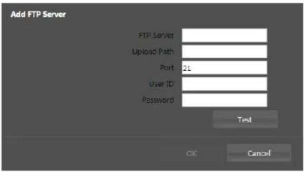 Add FTP Server FTP Server Upload Path Port 21 User ID Password Test OK Cancel