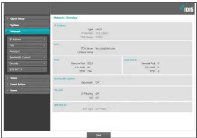 IDIS Quick Setup System Network IP Address TPR Prod/Qpt Bandwidth Control Security SSTI REC 1X Video Power Action Brand Network / Overview IP Address Type: DHCP IP Address: SLS LIBAT DNS Server: IEEE FOS PDS Server: fesLidoglobus.com Camera name FOS Ferruclt Port: DOS COS: Wi-Fi: Wi-Fi FTP: S54 QUS GONCE Ferruclt Port: -0 COS: Wi-Fi: Wi-Fi FTP: -0 Bandwidth Control: Bancwidth: OP Single: IP Filtering: OP SAL: OP SSTI REC 1X QUS Type: IEEE+DNS Save