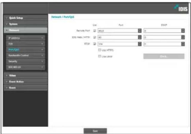 IDIS Quick Setup System Network IP ADDRESS FISH Port/GPS Rackwidth Control Security BSS WELK Video Event Action Event Network / Port/GPS Use Port DISC Remote Port 850 6 3DS Web / HTTP 80 0 RTSP 154 81 Low HTTPS Low Label Save...