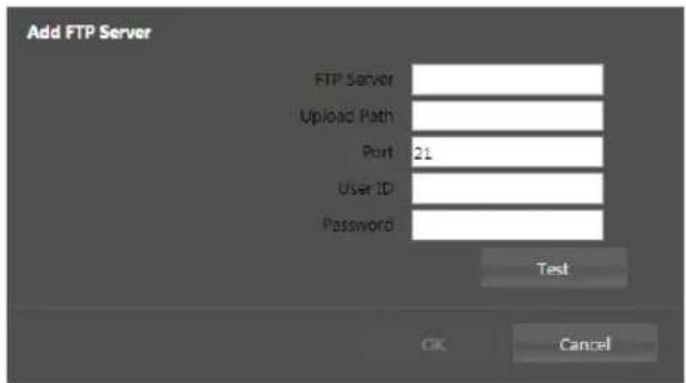 Add FTP Server FTP Server Upload Path Port 21 User ID Password Test OK Cancel