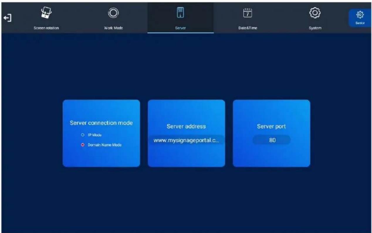 Screen rotation Work Mode Server Date&Time System Senior Server connection mode IP Mode Domain Name Mode Server address www.mysignageportal.c... Server port 80