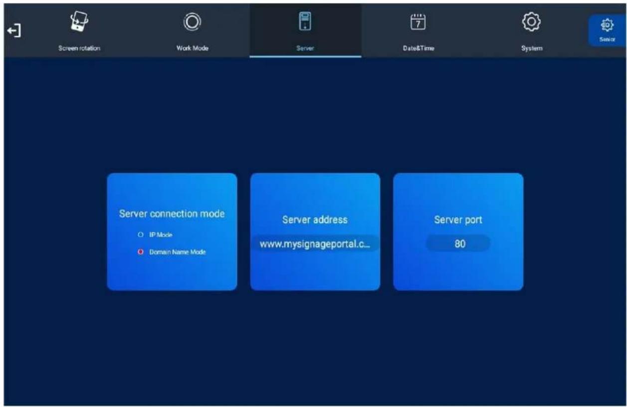 Screen rotation Work Mode Server Date&Time System Server Server connection mode IP Mode Domain Name Mode Server address www.mysignageportal.c... Server port 80