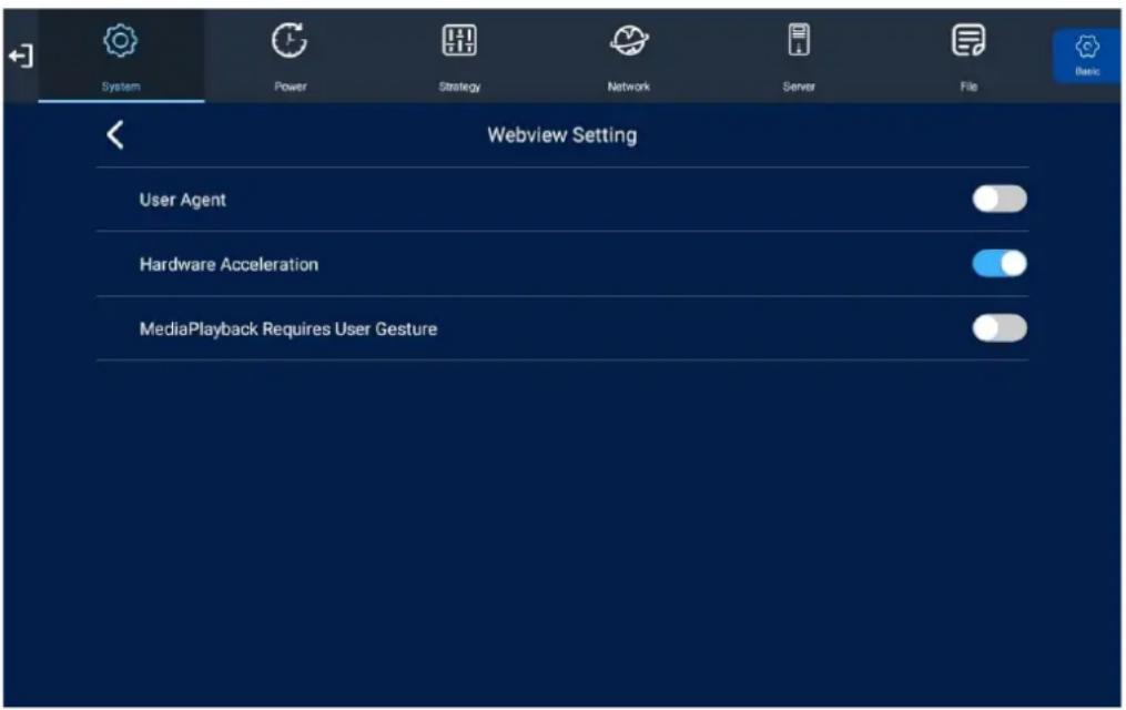 System Power Strategy Network Server File Basic Webview Setting User Agent Hardware Acceleration MediaPlayback Requires User Gesture