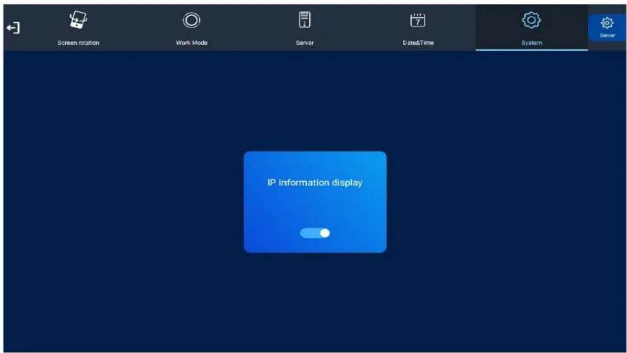 Screen rotation Work Mode Server Date&Time System IP information display