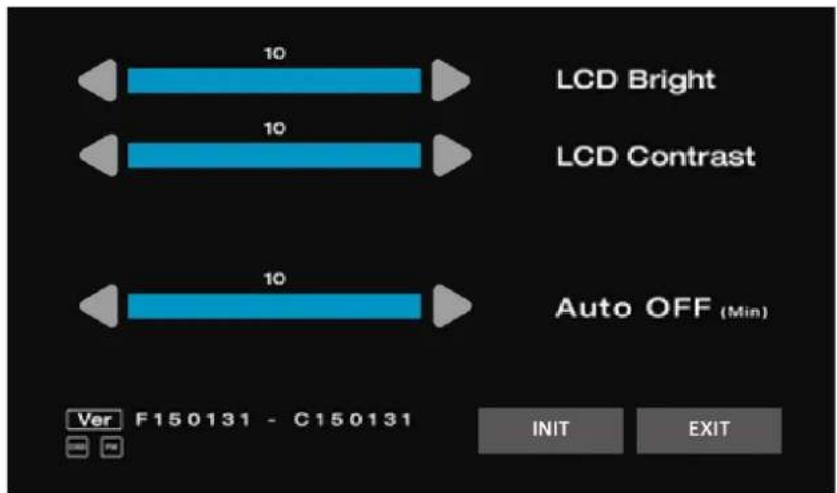 LCD Bright LCD Contrast Auto OFF (Min) Ver F150131 - C150131 INIT EXIT