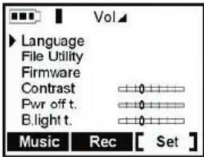 Vol Language File Utility Firmware Contrast 0 Pwr off t. 0 B.light t. 0 Music Rec [Set]