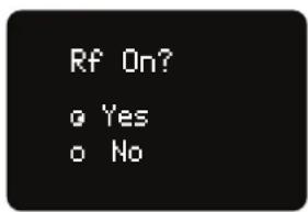 Rf On? o Yes o No