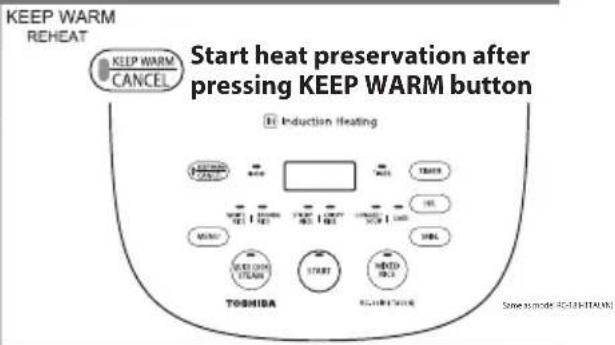 graph TD A["KEEP WARM REHEAT"] --> B["KEEP WARM CANCEL"] B --> C["Start heat preservation after pressing KEEP WARM button"] C --> D["Induction heating"] D --> E["TOSHIBA"] D --> F["START"] D --> G["HEED"] E --> H["100V 1.40"] F --> I["100V 1.40"] G --> J["100V 1.40"] H --> K["100V 1.40"] I --> L["10…
