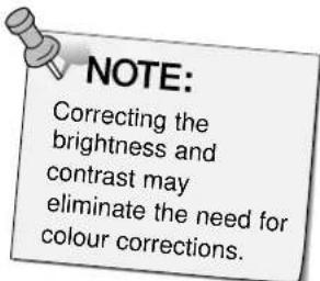 NOTE: Correcting the brightness and contrast may eliminate the need for colour corrections.
