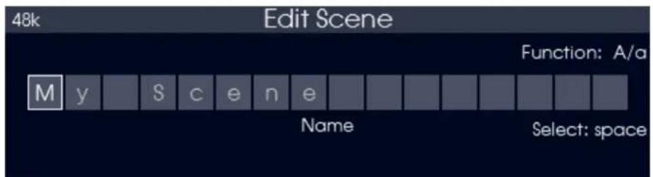48k Edit Scene Function: A/a M y S c e n e Name Select: space