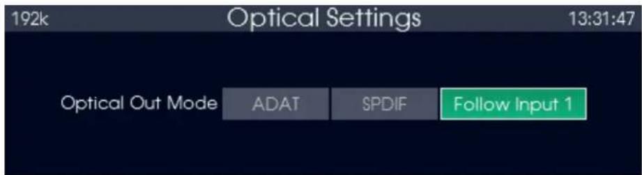 192k Optical Settings 13:31:47 Optical Out Mode ADAT SPDIF Follow Input 1