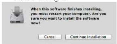 When this software finishes installing, you must restart your computer. Are you sure you want to install the software now? Cancel Continue Installation