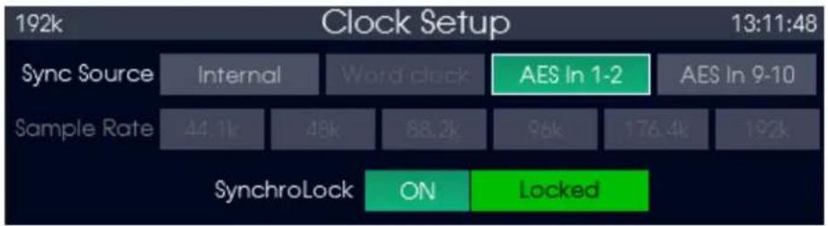 192k Clock Setup 13:11:48 Sync Source Internal Word clock AES In 1-2 AES In 9-10 Sample Rate 44.1k 48k 88.2k 96k 176.4k 192k SynchroLock ON Locked