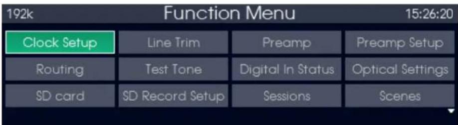 192k Function Menu 15:26:20 Clock Setup Line Trim Preamp Preamp Setup Routing Test Tone Digital In Status Optical Settings SD card SD Record Setup Sessions Scenes