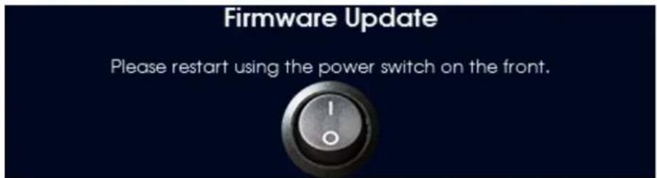 Firmware Update Please restart using the power switch on the front.