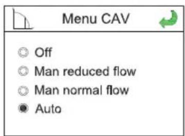 Menu CAV ○ Off ○ Man reduced flow ○ Man normal flow ● Auto