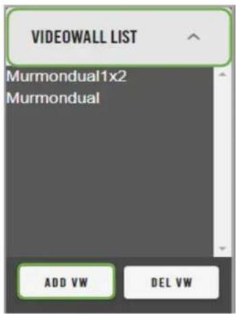 VIDEOWALL LIST Murmondual1x2 Murmondual ADD VW DEL VW