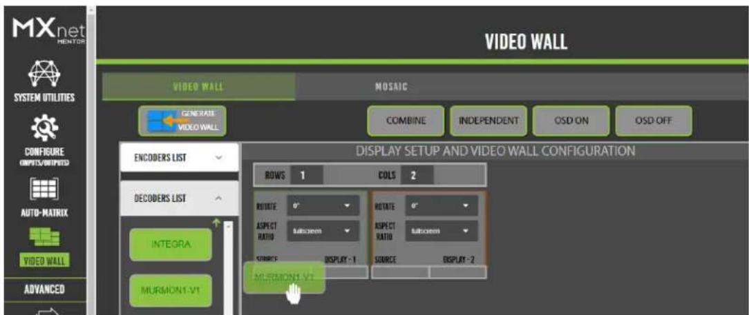 MXnet MENTOR SYSTEM UTILITIES CONFIGURE INPUTS/OUTPUTS AUTO-MATRIX VIDEO WALL ADVANCED VIDEO WALL MOSAIC GENEATE VIDEO WALL COMBINE INDEPENDENT OSD ON OSD OFF ENCODERS LIST DECODERS LIST INTEGRA MURMONT-V1 DISPLAY SETUP AND VIDEO WALL CONFIGURATION ROWS 1 COLS 2 ROTATE 0° ASPECT RATIO SUBITEM SOURCE DISPLAY - 1 SOURCE DISPLAY - 2 MURMONT-V1