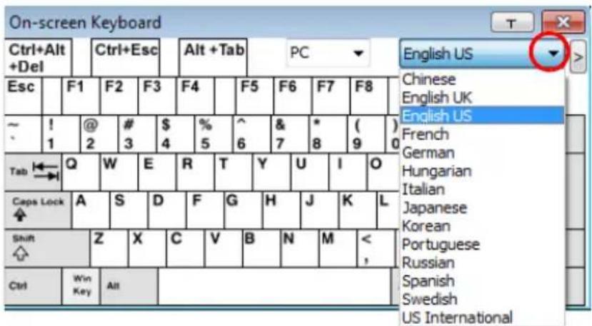 On-screen Keyboard Ctrl+Alt +Del Ctrl+Esc Alt +Tab PC English US Chinese English UK English US French German Hungarian Italian Japanese Korean Portuguese Russian Spanish Swedish US International