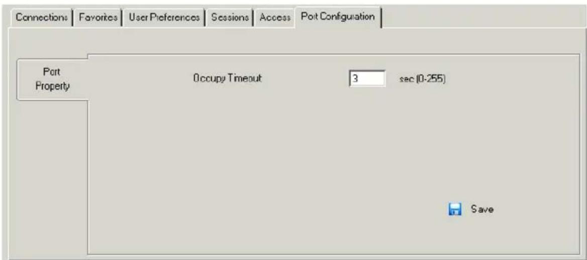 Connections | Favorites | User Preferences | Sessions | Access | Port Configuration | Port Property Occupy Timeout 3 sec (0-255) Save